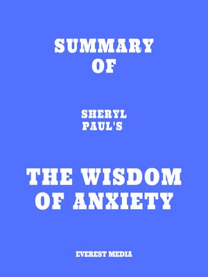 cover image of Summary of Sheryl Paul's the Wisdom of Anxiety